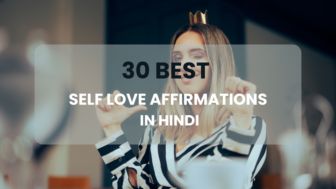 30 Best Self Love Affirmations in Hindi